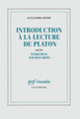 Couverture Introduction à la lecture de Platon / Entretiens sur Descartes (Alexandre Koyré)