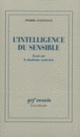Couverture L'Intelligence du sensible (Pierre Guenancia)