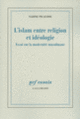 Couverture L'islam entre religion et idéologie (Nadine Picaudou)