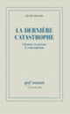 Couverture La dernière catastrophe (Henry Rousso)