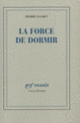 Couverture La Force de dormir (Pierre Pachet)