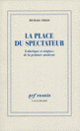 Couverture La place du spectateur (Michael Fried)