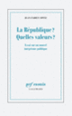 Couverture La République ? Quelles valeurs ? (Jean-Fabien Spitz)