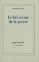 Couverture Le bel avenir de la guerre (Philippe Delmas)