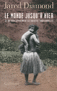 Couverture Le monde jusqu'à hier (Jared Diamond)