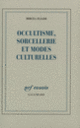 Couverture Occultisme, sorcellerie et modes culturelles (Mircea Eliade)