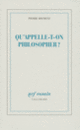 Couverture Qu'appelle-t-on philosopher ? (Pierre Bouretz)