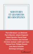 Couverture Servitudes et grandeurs des disciplines ()
