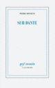 Couverture Sur Dante (Pierre Bouretz) Couverture Sur Dante (Pierre Bouretz)
