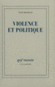 Couverture Violence et politique (Yves Michaud)