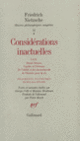 Couverture Considérations inactuelles I et II / Fragments posthumes (Eté 1872 - Hiver 1873-1874) (Friedrich Nietzsche)