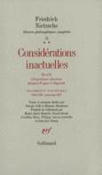 Couverture Considérations inactuelles, III et IV / Fragments posthumes (Début 1874 - Printemps 1876) ()