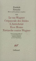 Couverture Le Cas Wagner – Crépuscule des Idoles – L'Antéchrist – Ecce Homo – Nietzsche contre Wagner ()