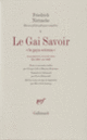 Couverture Le Gai Savoir / Fragments posthumes (Eté 1881 - Eté 1882) (Friedrich Nietzsche)