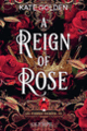 Couverture A Reign of Rose (Kate Golden)