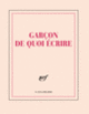 Couverture Carnet carré «Garçon de quoi écrire» (papeterie) (Collectif(s) Collectif(s))