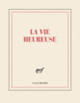 Couverture Carnet carré « La vie heureuse » (papeterie) (Collectif(s) Collectif(s))