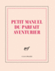 Couverture Carnet carré «Petit manuel du parfait aventurier» (papeterie) (Collectif(s) Collectif(s))