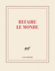 Couverture Carnet carré « Refaire le monde » (papeterie) (Collectif(s) Collectif(s))