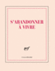 Couverture Carnet carré «S'abandonner à vivre» (papeterie) (Collectif(s) Collectif(s))