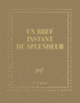 Couverture Carnet carré « Un bref instant de splendeur » (papeterie) (Collectif(s) Collectif(s))