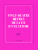 Couverture Carnet carré «Vingt-quatre heures de la vie d'une femme» (papeterie) (Collectif(s) Collectif(s))