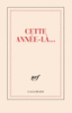 Couverture Carnet «Cette année-là» (papeterie) (Collectif(s) Collectif(s))