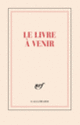 Couverture Carnet «Le livre à venir» (papeterie) (Collectif(s) Collectif(s))