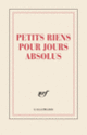 Couverture Carnet « Petits riens pour jours absolus » (papeterie) (Collectif(s) Collectif(s))
