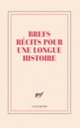 Couverture Grand carnet «Brefs récits pour une longue histoire» (papeterie) (Collectif(s) Collectif(s))
