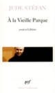 Couverture À la Vieille Parque / Libères (Jude Stéfan)