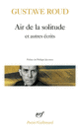 Couverture Air de la solitude et autres écrits (Gustave Roud)