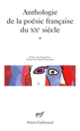Couverture Anthologie de la poésie française du XX<sup>e</sup> siècle (Collectif(s) Collectif(s))