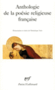 Couverture Anthologie de la poésie religieuse française (Dominique Aury,Collectif(s) Collectif(s))