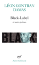 Couverture Black-Label/Graffiti/Poèmes nègres (Léon Gontran Damas)
