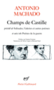 Couverture Champs de Castille / Poésies de la guerre / Solitudes, Galeries et autres poèmes (Antonio Machado)