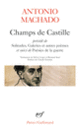 Couverture Champs de Castille / Poésies de la guerre / Solitudes, Galeries et autres poèmes (Antonio Machado)