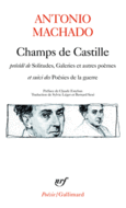Couverture Champs de Castille / Poésies de la guerre / Solitudes, Galeries et autres poèmes ()