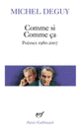 Couverture Comme si Comme ça (Michel Deguy)