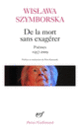 Couverture De la mort sans exagérer (Wislawa Szymborska)
