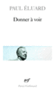 Couverture Donner à voir (Paul Éluard)