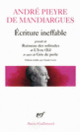 Couverture Écriture ineffable/Ruisseau des solitudes/L'Ivre Oeil/Gris de perle (André Pieyre de Mandiargues)