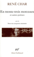 Couverture En trente-trois morceaux / Sur la Poésie /Le Bâton de rosier /Loin de nos cendres /Sous ma casquette amarante (entretiens) ()