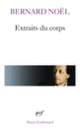 Couverture Extraits du corps/La peau et les mots/Bruits de langue/Les états du corps/L'ombre du double (Bernard Noël)