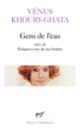 Couverture Gens de l'eau/Éloignez-vous de ma fenêtre (Vénus Khoury-Ghata)