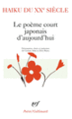 Couverture Haiku du XX<sup>e</sup> siècle ( Anthologies,Zéno Bianu,Collectif(s) Collectif(s))