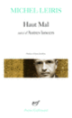 Couverture Haut Mal / Autres lancers (Michel Leiris)