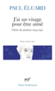 Couverture J'ai un visage pour être aimé (Paul Éluard)