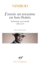 Couverture J'aurais un royaume en bois flottés ( Nimrod)