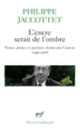 Couverture L'encre serait de l'ombre (Philippe Jaccottet)
